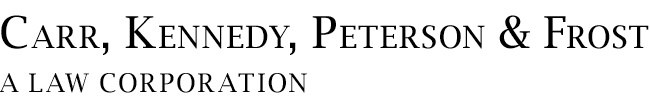 Carr, Kennedy, Peterson & Frost, A Law Corporation